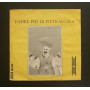 Fred Borzacchini E Il Suo Complesso Vinile 7" 45 giri Padre Pio Di Pietralcina / Nuovo