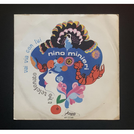 Nino Minieri Vinile 7" 45 giri Vai Via Con Lui / T'Ho Telefonato Nuovo