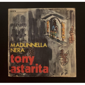 Tony Astarita Vinile 7" 45 giri Madunnella Nera / Cerco Scusa /  Nuovo