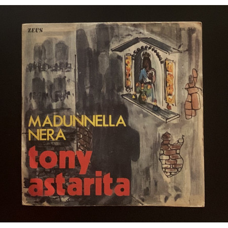 Tony Astarita Vinile 7" 45 giri Madunnella Nera / Cerco Scusa /  Nuovo