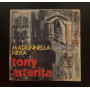 Tony Astarita Vinile 7" 45 giri Madunnella Nera / Cerco Scusa /  Nuovo