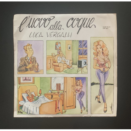 Luca Vergalli Vinile 7" 45 giri L'Uovo Alla Coque / Verdi Prati Nuovo