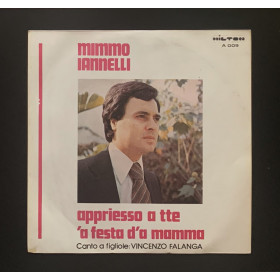 Mimmo Iannelli Vinile 7" 45 giri Appriesso A Tte / 'A Festa D''A Mamma Nuovo