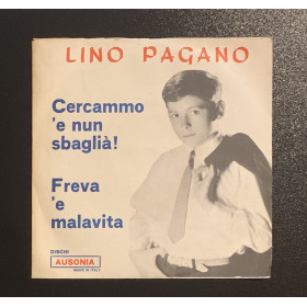 Lino Pagano Vinile 7" 45 giri Cercammo 'E Nun Sbaglià / Freva 'E Malavita Nuovo