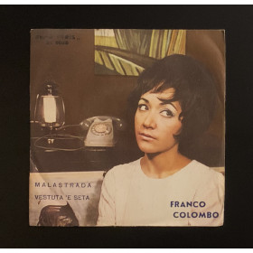 Franco Colombo Vinile 7" 45 giri Malastrada / Vestuta 'E Seta Nuovo