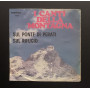 I Canti Della Montagna Vinile 7" 45 giri Sul Ponte Di Perati / Sul Rifugio Nuovo