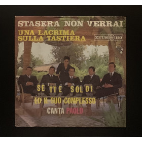 Sette Soldi E Il Suo Complesso Vinile 7" 45 giri Stasera Non Verrai / Una Lacrima Sulla Tastiera Nuovo