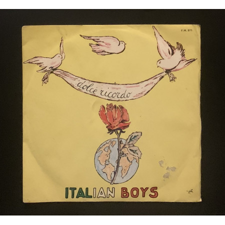 Italian Boys Vinile 7" 45 giri Dolce Ricordo / Sweet Remembrance Nuovo
