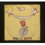 Italian Boys Vinile 7" 45 giri Dolce Ricordo / Sweet Remembrance Nuovo
