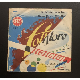 Gino Maringola Vinile 7" 45 giri Te Potevi Marità / Fiore Fiorin Fiorello Nuovo