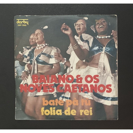 Baiano & Os Novos Caetanos Vinile 7" 45 giri Bate Pà Tù / Folia De Rei Nuovo