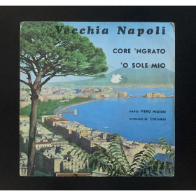 Piero Nigido Vinile 7" 45 giri Core 'Ngrato / 'O Sole Mio / NP1447 Nuovo