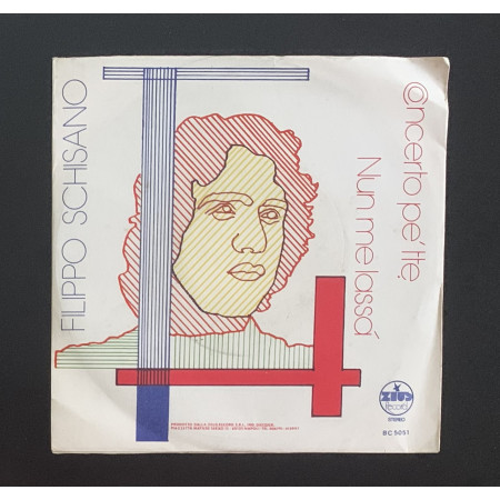 Filippo Schisano Vinile 7" 45 giri Concerto Pe' Tte / Nun Me Lassà Nuovo