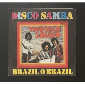 Two Man Sound Vinile 7" 45 giri Disco Samba / Brazil O Brazil / DE3013 Nuovo