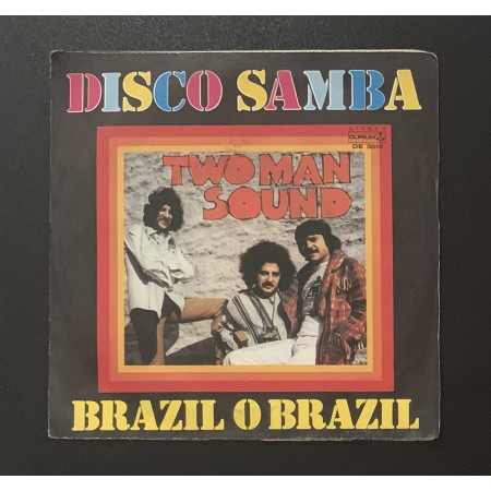 Two Man Sound Vinile 7" 45 giri Disco Samba / Brazil O Brazil / DE3013 Nuovo