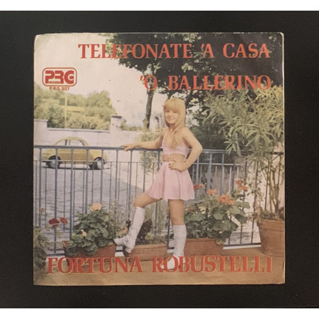 Fortuna Robustelli Vinile 7" 45 giri Telefonate 'A Casa / ' O Ballerino Nuovo