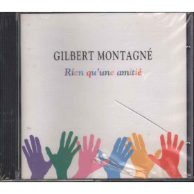 Gilbert Montagne' CD Rien Qu'une Amitie' Nuovo Sigillato 0731459015726