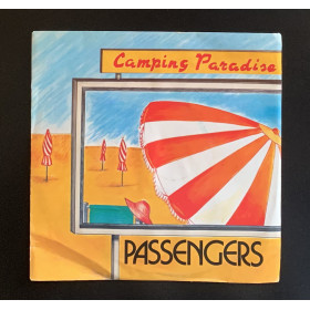 Passengers Vinile 7" 45 giri Camping Paradise / Fra Le Stelle, Il Buio E L'Anima Nuovo