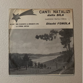 Zampogne Fratelli Percia, Arnone G. Vinile 7" 45 giri Ora S'Accosta La Bramata Ura / La Strina Antica Nuovo