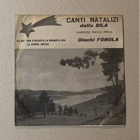 Zampogne Fratelli Percia, Arnone G. Vinile 7" 45 giri Ora S'Accosta La Bramata Ura / La Strina Antica Nuovo