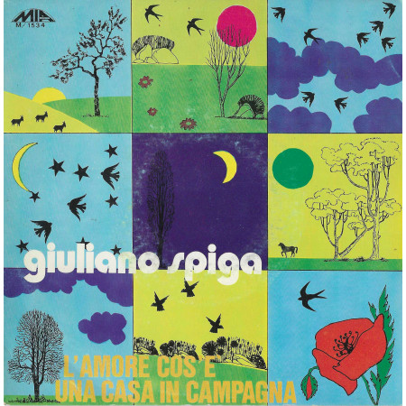 Giuliano Spiga Vinile 7" 45 giri L'Amore Cos'e' / Una Casa In Campagna Nuovo