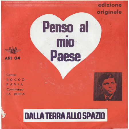 Rocco Pavia, La Ruffa Vinile 7" 45 giri Penso Paese / Dalla Terra Allo Spazio