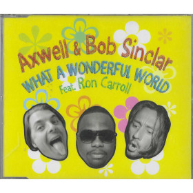 Axwell, Sinclar Feat. Carroll CD 'S Singolo What A Wonderful World / Sigillato