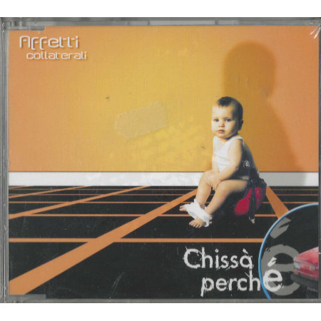 Affetti Collaterali CD 'S Singolo Chissà Perché / Arancia – TRIS1058 Sigillato