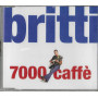 Alex Britti CD 'S Singolo 7000 Caffè / Universal – 0198272 Sigillato
