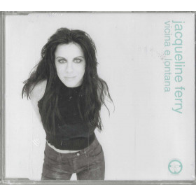 Jacqueline Ferry CD 'S Singolo Vicina E Lontana / Universal – 0198742 Sigillato