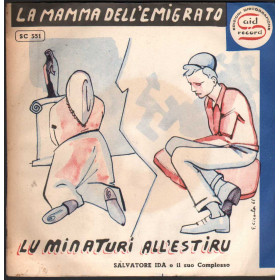 Matilde Venneri, Salvatore Idà Vinile 7" 45 giri La Mamma Dell'Emigrato / Lu Minaturi All'Esteru