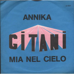 Gitani Vinile 7" 45 giri Annika / Mia Nel Cielo / Not On Label – G4501 Nuovo