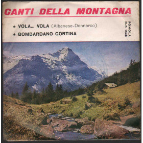 Corale Don Bosco Mesero Vinile 7" 45 giri Canti Della Montagna Vola NP1438 Nuovo