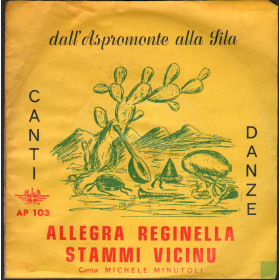 Michele Minutoli Vinile 7" 45 giri Allegra Reginella / Stammi Vicinu Nuovo