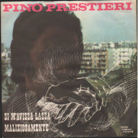 Pino Prestieri Vinile 7" 45 giri Maliziosamente / Si M'Avissa Lassà Nuovo