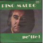 Pino Mauro Vinile 7" 45 giri Pe' Tte / Pucerialo Amaro / NP9175 Nuovo