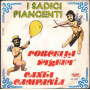 I Sadici Piangenti Vinile 7" 45 giri Forcella Street / Canta Campania Nuovo