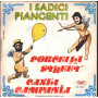 I Sadici Piangenti Vinile 7" 45 giri Forcella Street / Canta Campania Nuovo