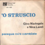 Gino Marigliola, Nina Landi Vinile 7" 45 giri 'O Struscio / Pasqua Cu' 'E Cambiale Nuovo