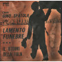 Gino Spatola Vinile 7" 45 giri Lamento Funebre / Il Ritorno Della Figlia / PI7255 Nuovo