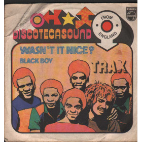 Trax Vinile 7" 45 giri Wasn't It Nice / Black Boy / Philips – 6121305 Nuovo