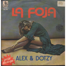 Alex & Dotzy Vinile 7" 45 giri La Foja / AB Record – AB703 Nuovo