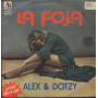 Alex & Dotzy Vinile 7" 45 giri La Foja / AB Record – AB703 Nuovo