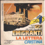 Cristina Vinile 7" 45 giri La Lettera / Oggi Qui, Domani / Fontana – 6025305 Nuovo