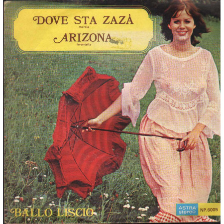 Antoine Daladier Vinile 7" 45 giri Dove Sta Zaza' / Arizona / Astra – NP6005 Nuovo