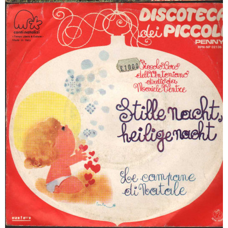 Coro Antoniano, M.Ventre Vinile 7" 45 giri Stille Nacht Heilige Nacht / Le Campane Di Natale