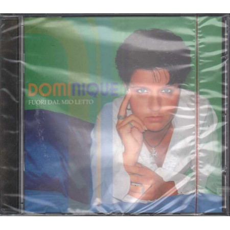 Dominique CD Fuori Dal Mio Letto NuovoSigillato