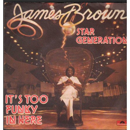 James Brown Vinile 7" 45 giri It's Too Funky In Here / Star Generation / 2095105 Nuovo