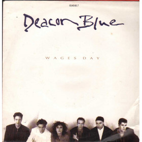 Deacon Blue Vinile 7" 45 giri Wages Day / Take Me To The Place / CBS – CBS6546487 Nuovo