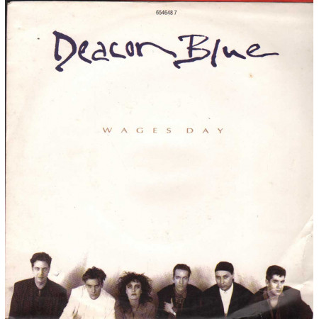 Deacon Blue Vinile 7" 45 giri Wages Day / Take Me To The Place / CBS – CBS6546487 Nuovo